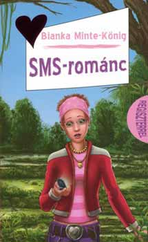 Bianka Minte-K�nig - SMS-rom�nc