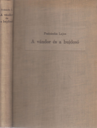 Prohszka Lajos - A vndor s a bujdos