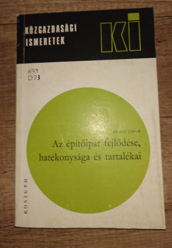 Közgazdasági ismeretek - Az építőipar fejlődése, hatékonysága és tartalékai