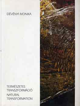 Dvnyi Monika - Termszetes transzformci-Natural transformation