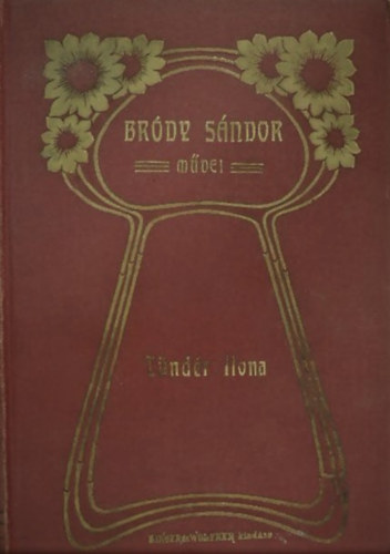 Br�dy S�ndor - Az ez�st kecske I-II. (egybek�tve)