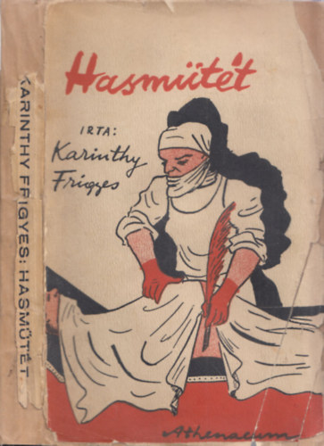 Karinthy Frigyes - Hasmtt (I. kiads)