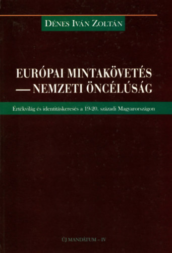 D�nes Iv�n Zolt�n - Eur�pai mintak�vet�s (Nemzeti �nc�l�s�g)