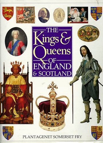 Simon Adams - The Kings and Queens of England and Scotland