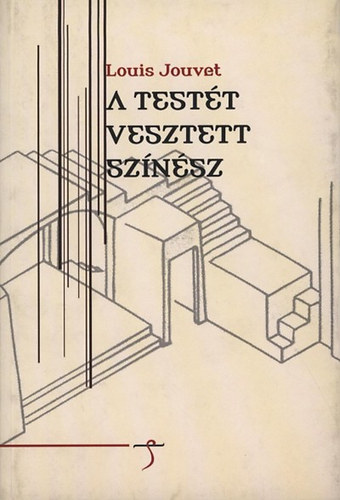 Louis Jouvet - A test�t vesztett sz�n�sz