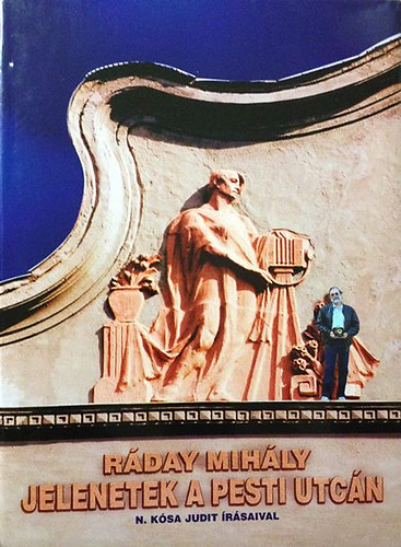 Rday Mihly - Jelenetek a pesti utcn