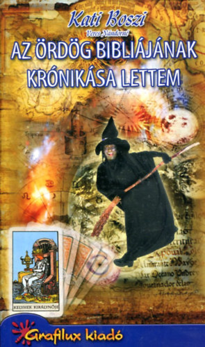Veres Nndorn (KAti boszi) - Az rdg biblijnak krniksa lettem