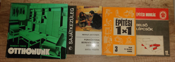 Rem�nyi Tibor - 4 kiadv�ny otthonfel�j�t�shoz/-�p�t�shez: Bels� l�pcs�l (�p�t�si munk�k), Falak �s falaz�si munk�k (�p�t�si 1x1), F�rd�szoba berendez�sek kezel�se (Saj�tkez�leg), Otthonunk