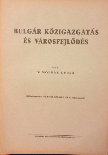 Dr. Molnr Gyula - Bulgr kzigazgats s vrosfejlds