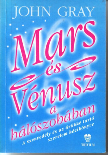 John Gray - Mars �s V�nusz a h�l�szob�ban
