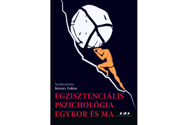 Kvry Zoltn - Egzisztencilis pszicholgia egykor s ma