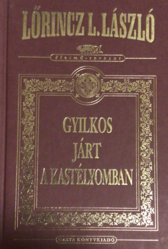 Lrincz L. Lszl - Gyilkos jrt a kastlyomban