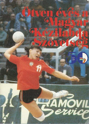 Ötven éves a Magyar Kézilabda Szövetség
