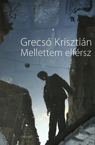 Grecs Krisztin - Mellettem elfrsz