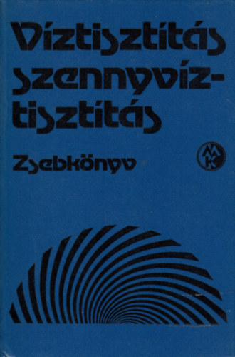 Vall� S�ndor Benedek P�l dr. - V�ztiszt�t�s - szennyv�ztiszt�t�s zsebk�nyv