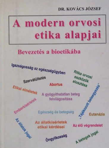Dr. Kovács József - A modern orvosi etika alapjai