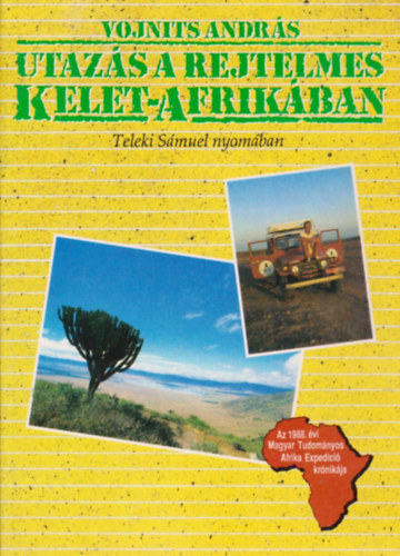 Vojnits András - Utazás a rejtelmes Kelet-Afrikában