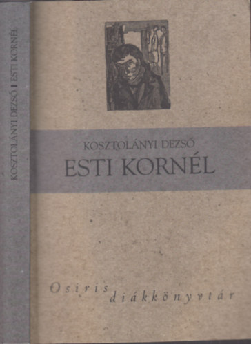 Kosztolnyi Dezs - Esti Kornl (Osiris dikknyvtr)