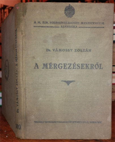 V�mossy Zolt�n dr. - A m�rgez�sekr�l a nagyk�z�ns�g sz�m�ra