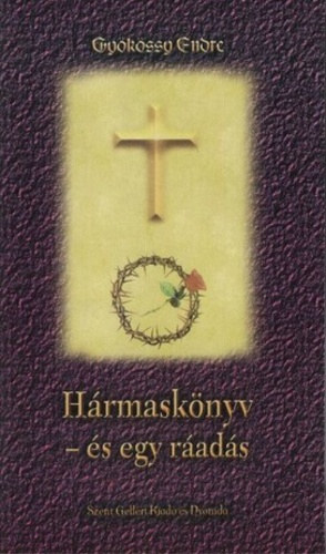 Dr. Gy�k�ssy Endre - H�rmask�nyv- �s egy r�ad�s