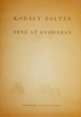 Kodly Zoltn - Zene az ovodban