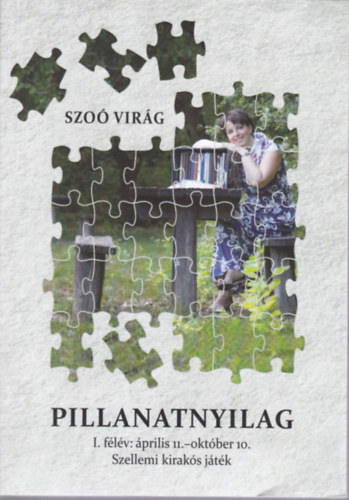 Szo Virg - Pillanatnyilag (I. flv: prilis 11.-oktber 10.)