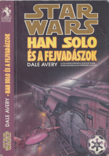 Dale Avery - Star Wars: Han Solo s a fejvadszok