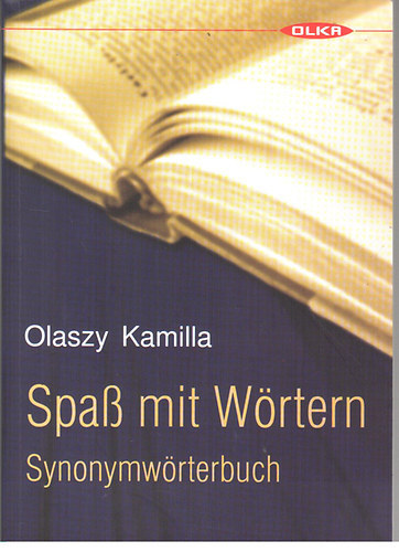 Olaszy Kamilla - Spass mit Wrtern - Synonymwrterbuch