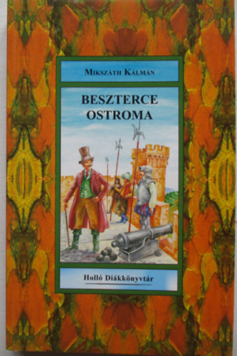Miksz�th K�lm�n - Beszterce ostroma