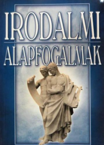 Szilgyi V. Ferenc - Irodalmi alapfogalmak