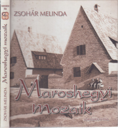Zsoh�r Melinda - Maroshegyi mozaik