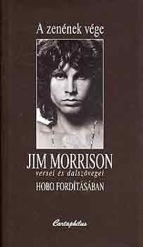Fldes Lszl /Hobo/ - A zennek vge /Jim Morrison versei s dalszvegei Hobo fordtsban/