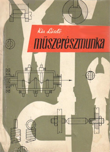 Kis L�szl� - M�szer�szmunka
