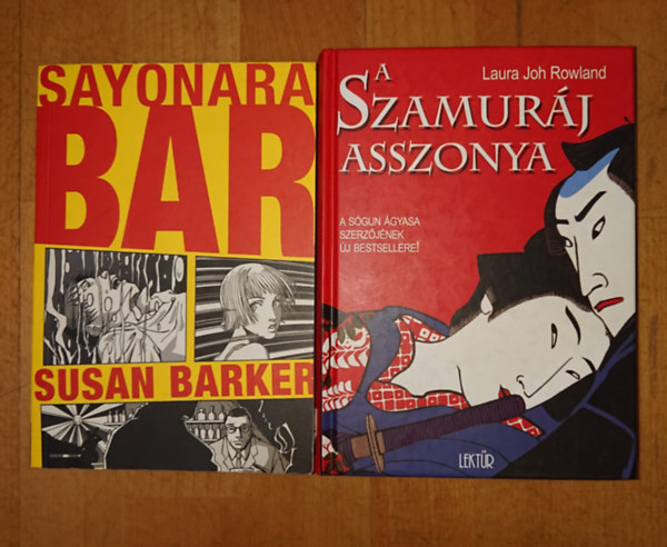 Laura Joh Rowland Susan Barker - 2 távolkeleti témájú regény: Sayonara bar, A szamuráj asszonya