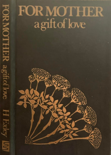 Helen Exley - For Mother a gift of love (Any�nak a szeretet aj�nd�ka)