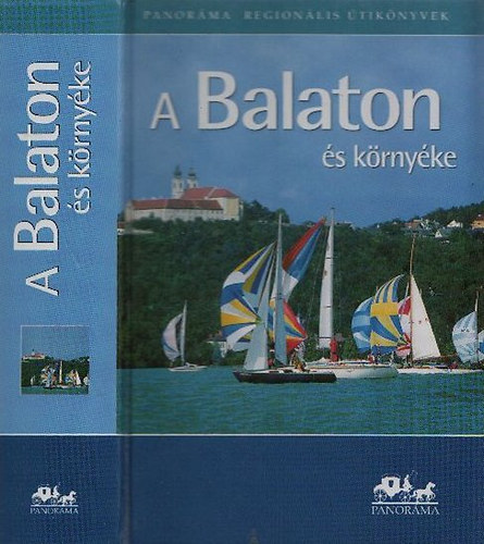 Feketn Kord Katalin - A Balaton s krnyke (Panorma regionlis tiknyvek)