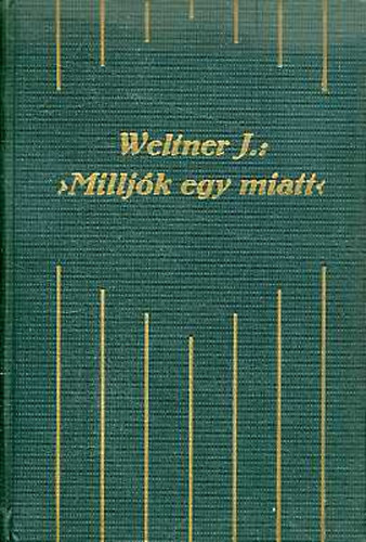 Weltner Jakab - "Milljk egy miatt"