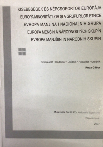 Szerk:Ruda Gbor - Kisebbsgek s npcsoportok eurpja - Konferenciasorozat eladsai 2007.