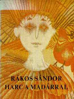 R�kos S�ndor - Harc a mad�rral