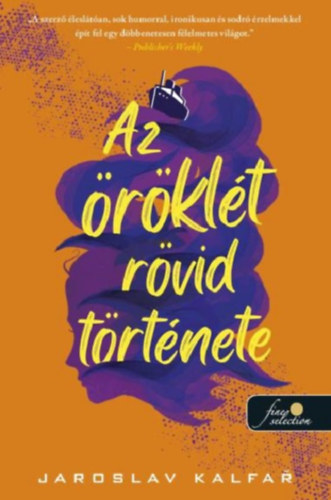 Jaroslav Kalfar - Az rklt rvid trtnete