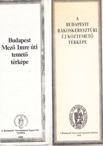 4 db. Budapesti temet trkp (j Kztemet + Mez Imre ti (Fiumei ti) temet + Farkasrti temet + budai temet)