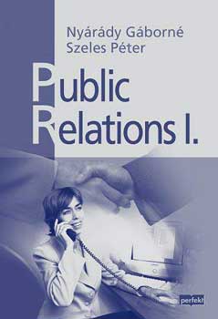 Nyrdy Gborn; Szeles Pter - Public Relations I-II.