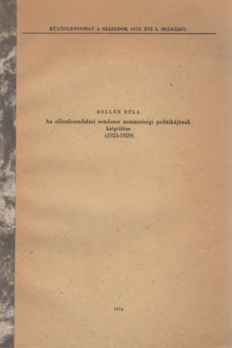 Bell�r B�la - Az ellenforradalmi rendszer nemzetis�gi politik�j�nak ki�p�l�se (1923-1929)