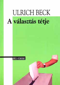 Ulrich Beck - A vlaszts ttje