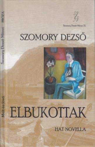 Szomory Dezs� - Elbukottak