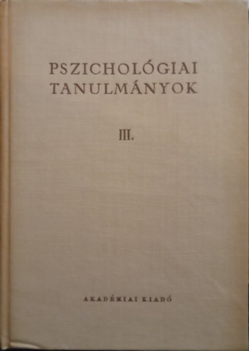 Dr. Gegesi Kiss P�l - Pszichol�giai tanulm�nyok III.