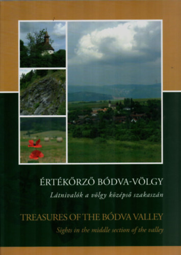Értékőrző Bódva-völgy. - Látnivalók a völgy középső szakaszán. - Treasures of the Bódva Valley.
