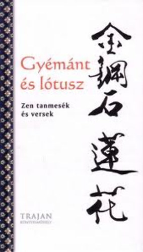 Gymnt s ltusz (Zen tanmesk s versek)