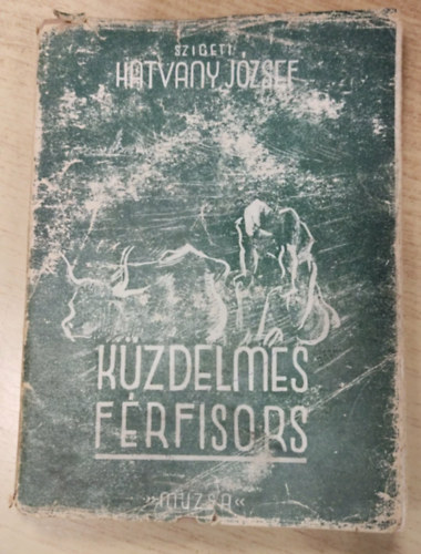 Szigeti Hatvany József - Küzdelmes férfisors