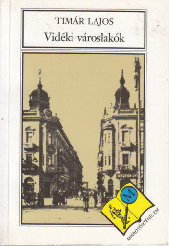 Timr Lajos - Vidki vroslakk - Debrecen trsadalma 1920-1944 (dediklt)